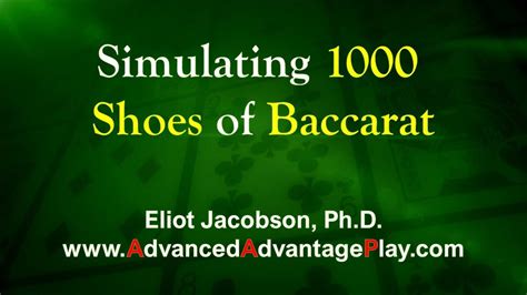 Simulating 1000 Shoes of Baccarat .